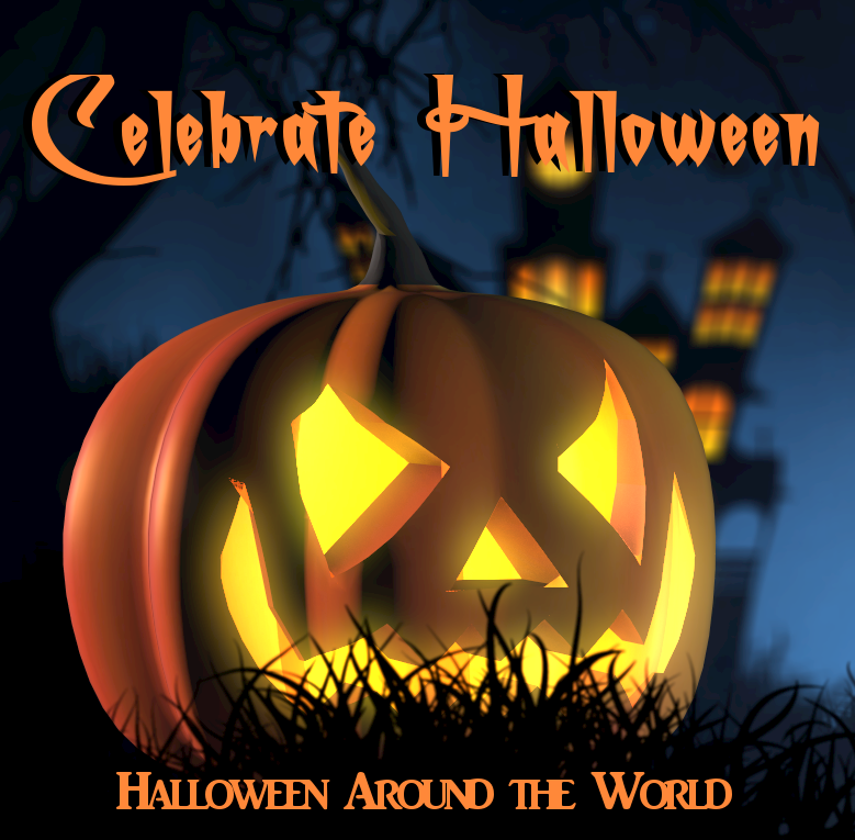 Celebrate Halloween Halloween Around the World Footsteps of a Dreamer