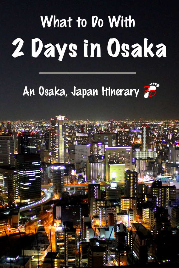 2 Days in Osaka - Osaka Itinerary | Footsteps of a Dreamer