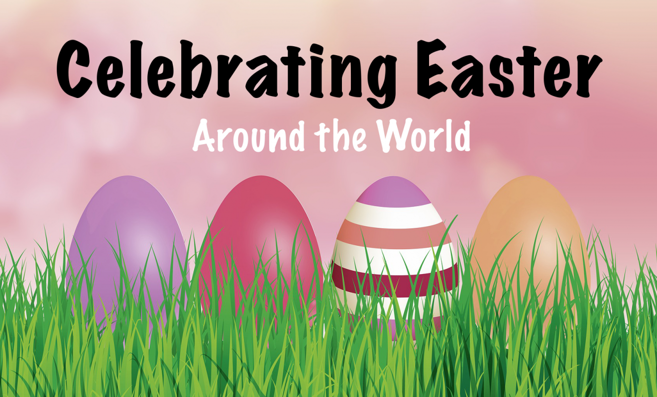 Celebrate Easter Easter Around the World Footsteps of a Dreamer