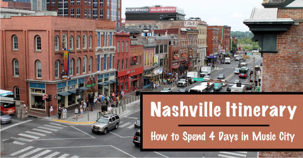 Nashville 4 Day Itinerary | Footsteps of a Dreamer