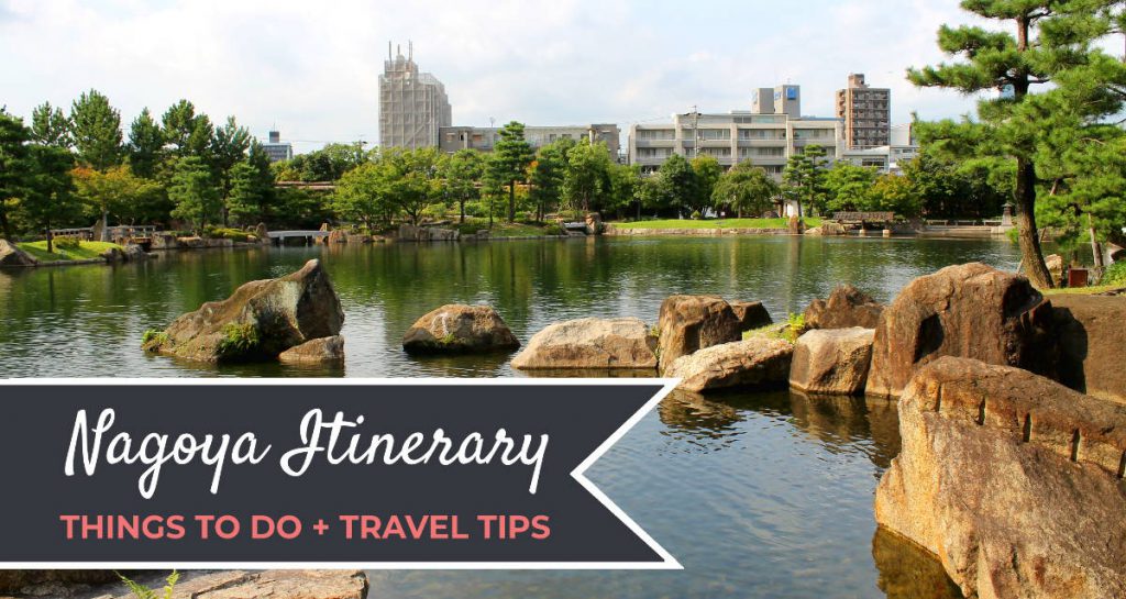 Itinerary Nagoya Things to Do Travel Tips | Footsteps of a Dreamer