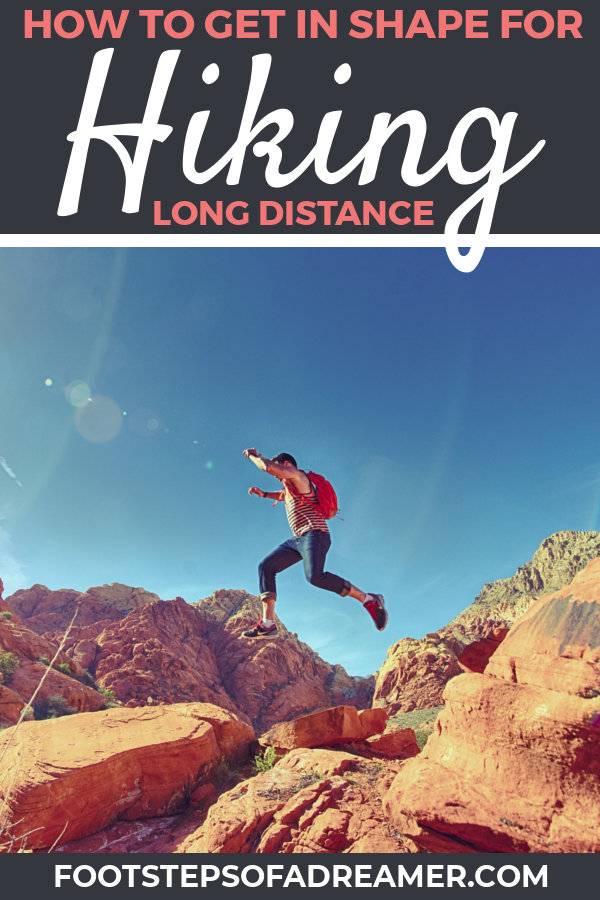 How to Get In Shape for Hiking Training Plan | Footsteps of a Dreamer