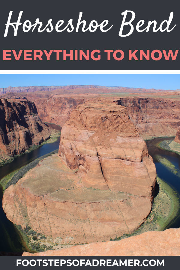 Visiting Horseshoe Bend: Everything You Need to Know | Footsteps of a Dreamer